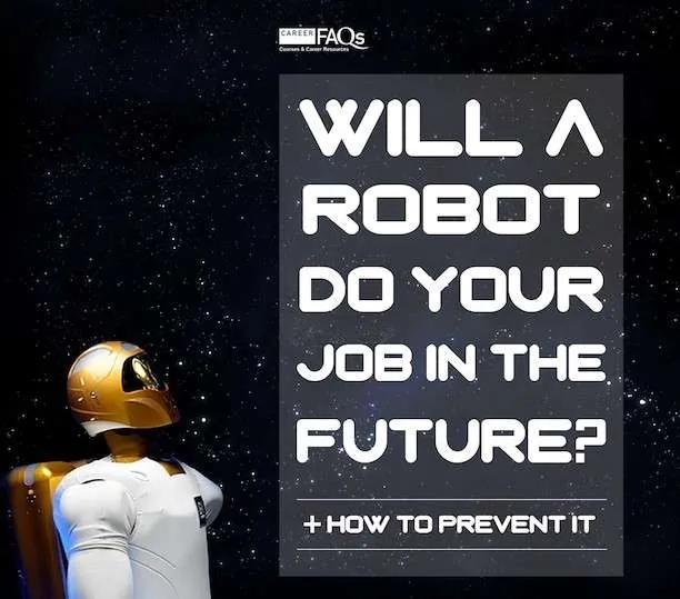 Will A Robot Do Your Job In The Future? (+ How To Prevent It)
