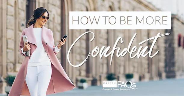 How To Be More Confident
